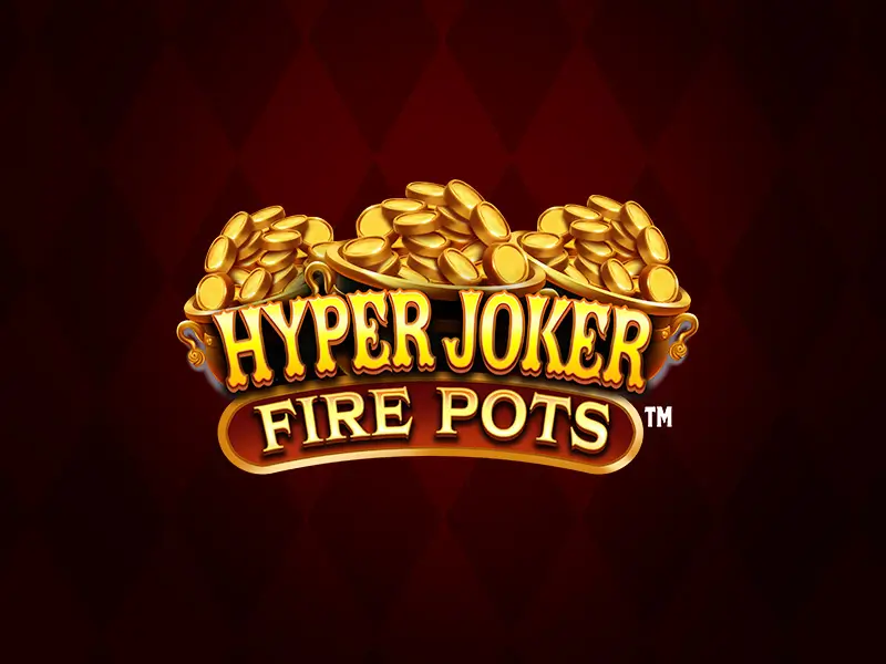 Hyper Joker Fire Pots Series